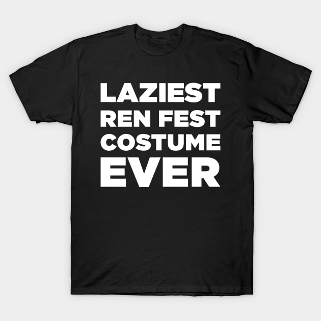 Laziest Ren Fest Costume Ever T-Shirt by MeatMan